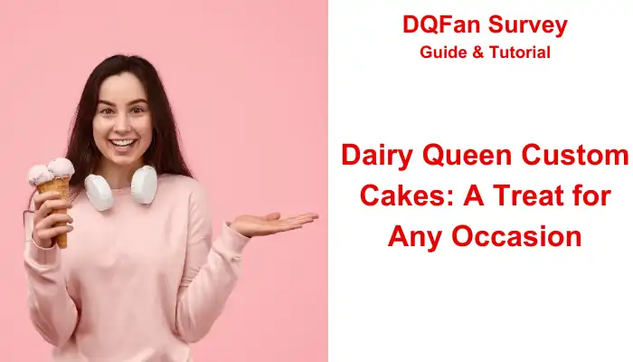 Dairy Queen Custom Cakes A Treat for Any Occasion Dairy Queen Custom Cakes A Treat for Any Occasion