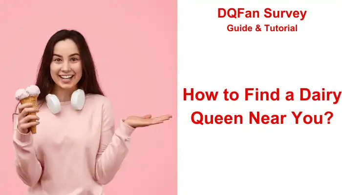 How to Find a Dairy Queen Near You How to Find a Dairy Queen Near You