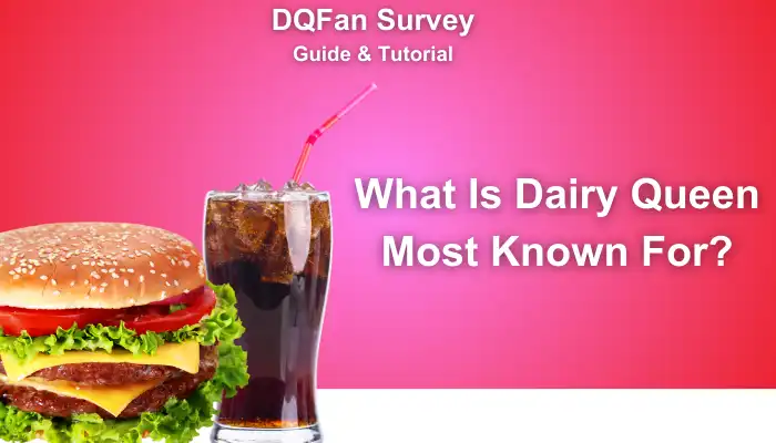 What Is Dairy Queen Most Known For