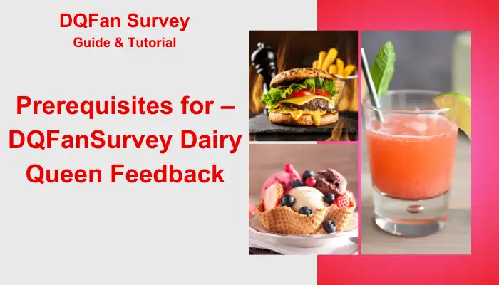 Prerequisites for – DQFanSurvey Dairy Queen Feedback
