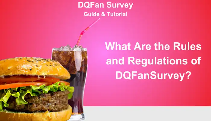 What Are the Rules and Regulations of DQFanSurvey? What Are the Rules and Regulations of DQFanSurvey?
